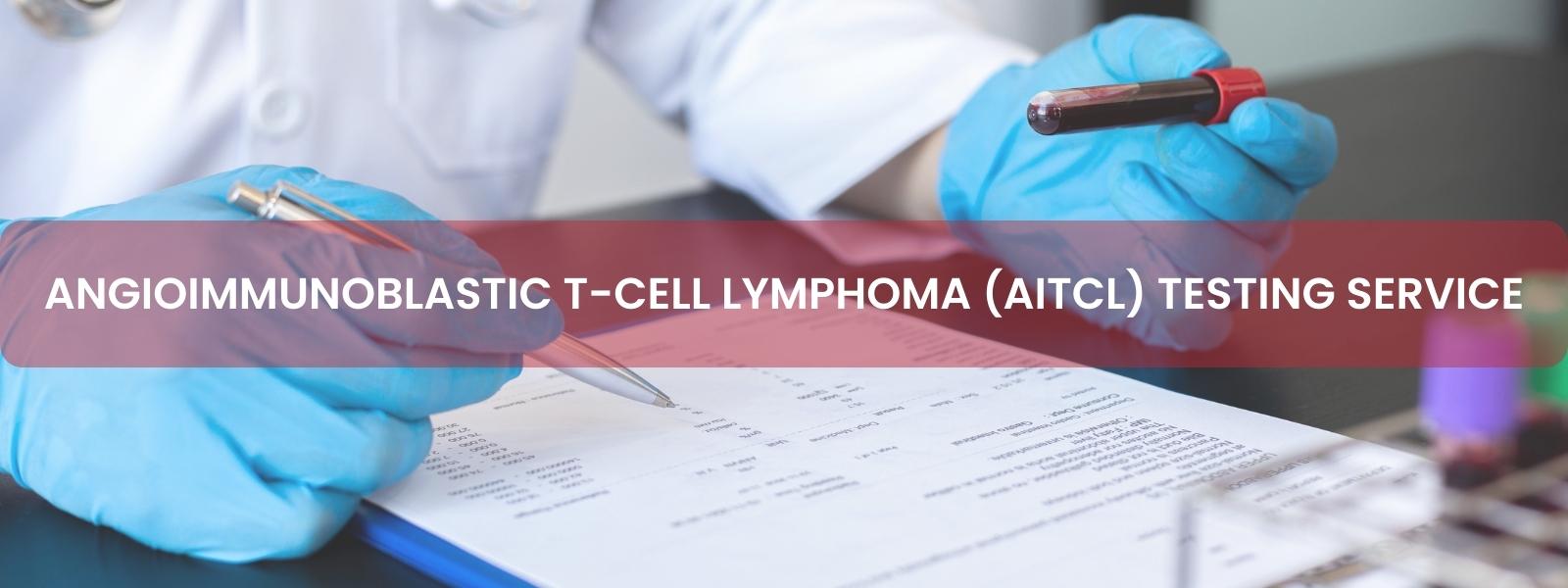 Angioimmunoblastic T cell lymphoma AITCL testing service